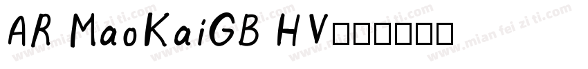AR MaoKaiGB HV字体转换